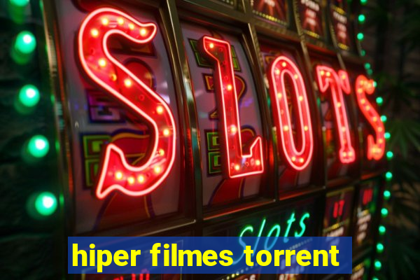 hiper filmes torrent